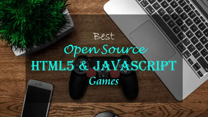 Best Open Source HTML5 and JavaScript Games