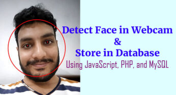 Webcam Face Detection Using JavaScript, PHP, and MySQL 2023